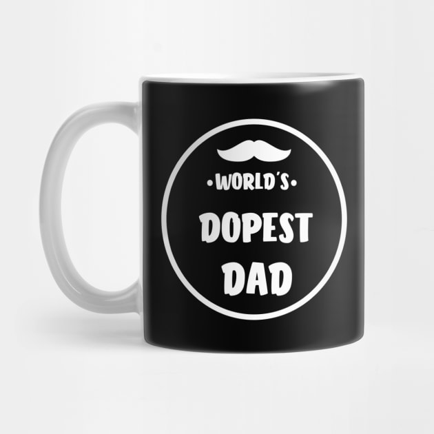 World's Dopest Dad Fathers Day Daddy To Be by rjstyle7